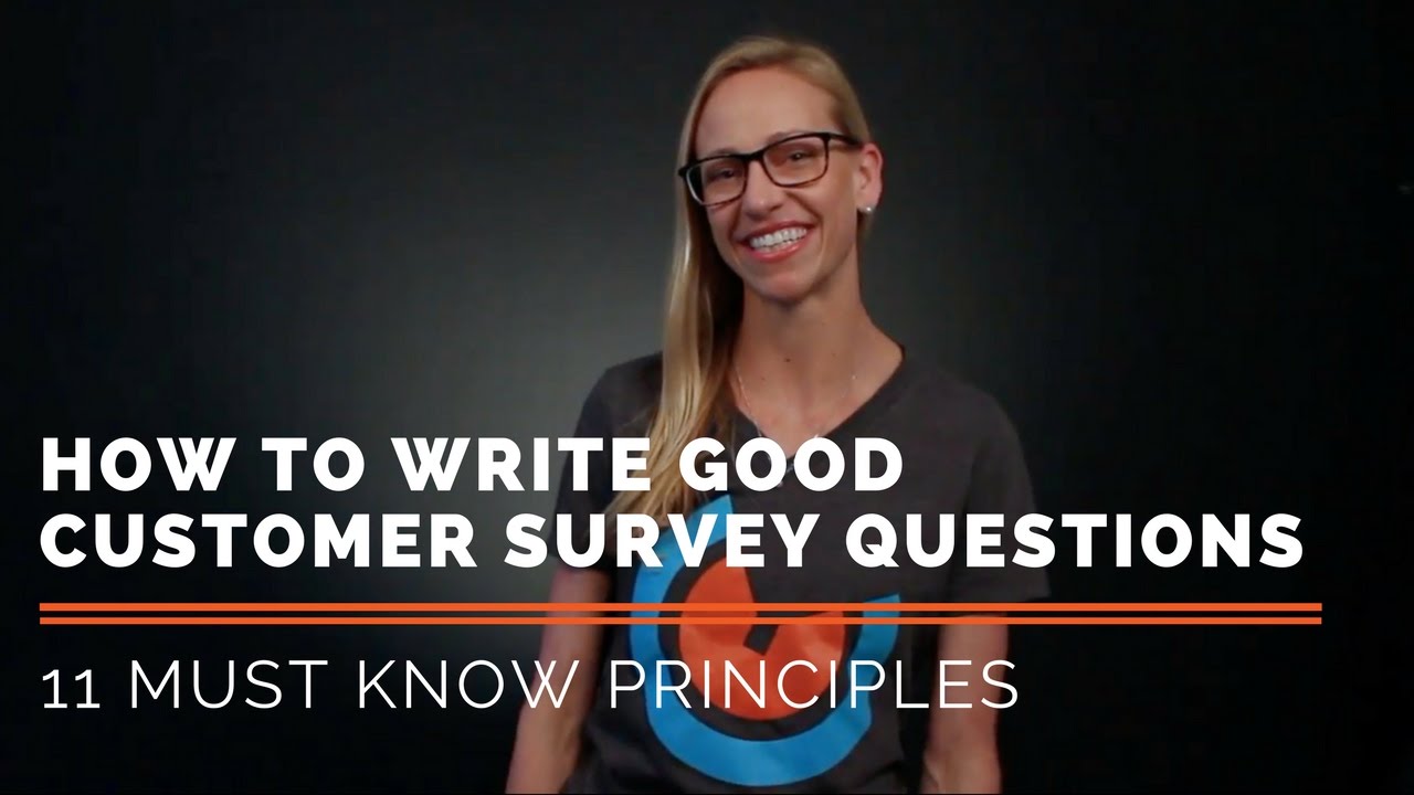 11 Principles for How to Write Customer Survey Questions
